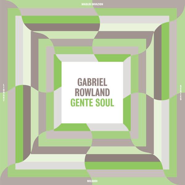 Gabriel Rowland - Gente Soul LP